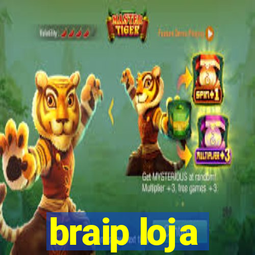 braip loja